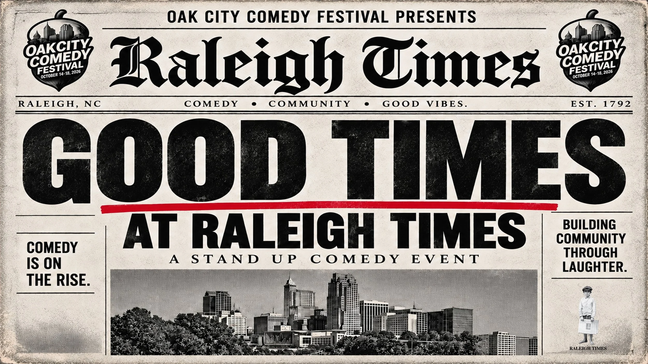 Poster for Oak City Comedy Festival in Raleigh, North Carolina, scheduled for October 14-18, 2026. Features a city skyline and mentions comedy, community, and good vibes, with the headline "Good Times at Raleigh Times" and a child holding a sign.