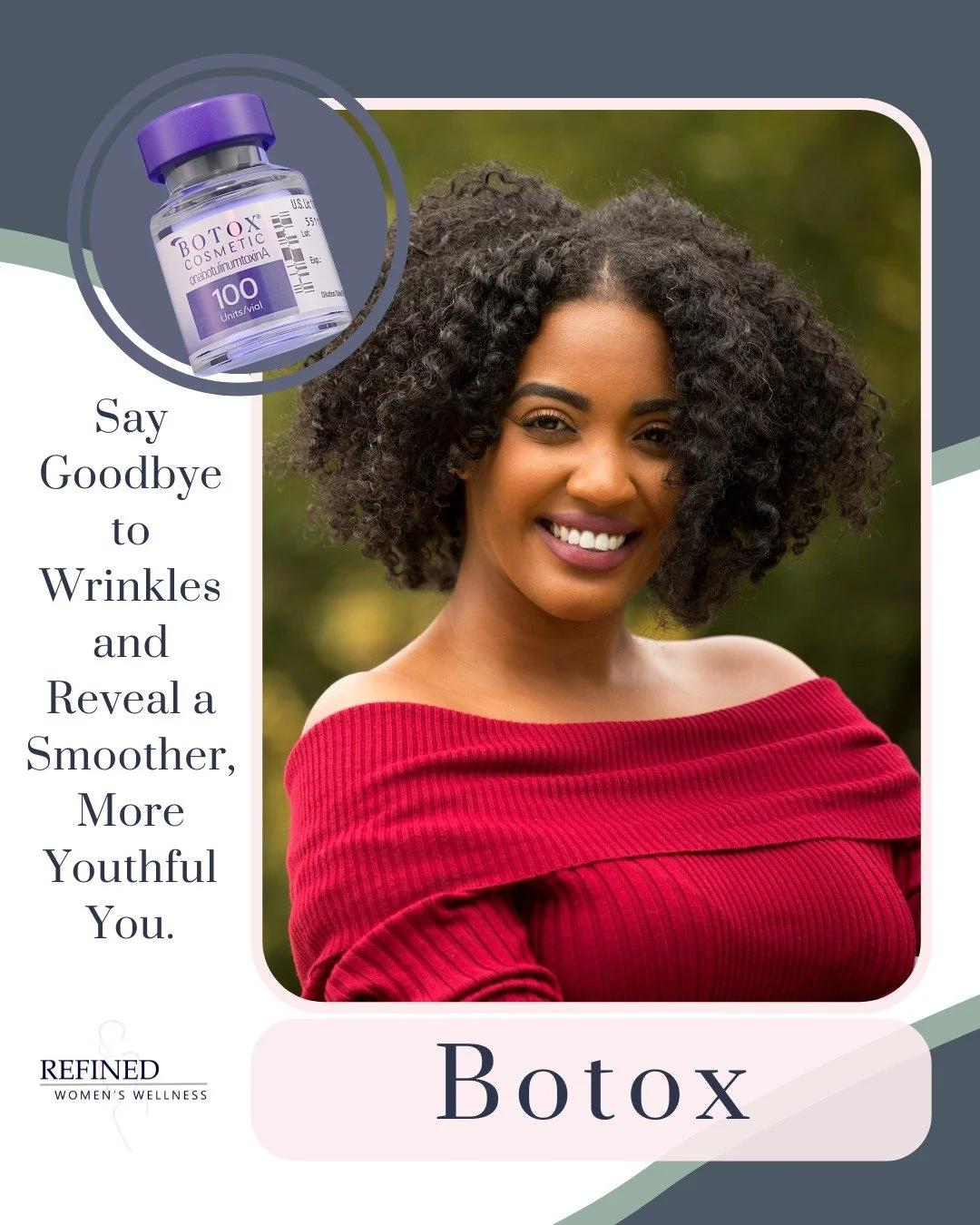 Unlock Your Youthful Glow with Botox at Refined Women&rsquo;s Wellness!⚡
 
Ready to smooth out fine lines and wrinkles for that refreshed, vibrant look? Our Botox treatments are just what you need! 💖
 
Benefits of Botox:
 
✨ Youthful Look: Achieve a