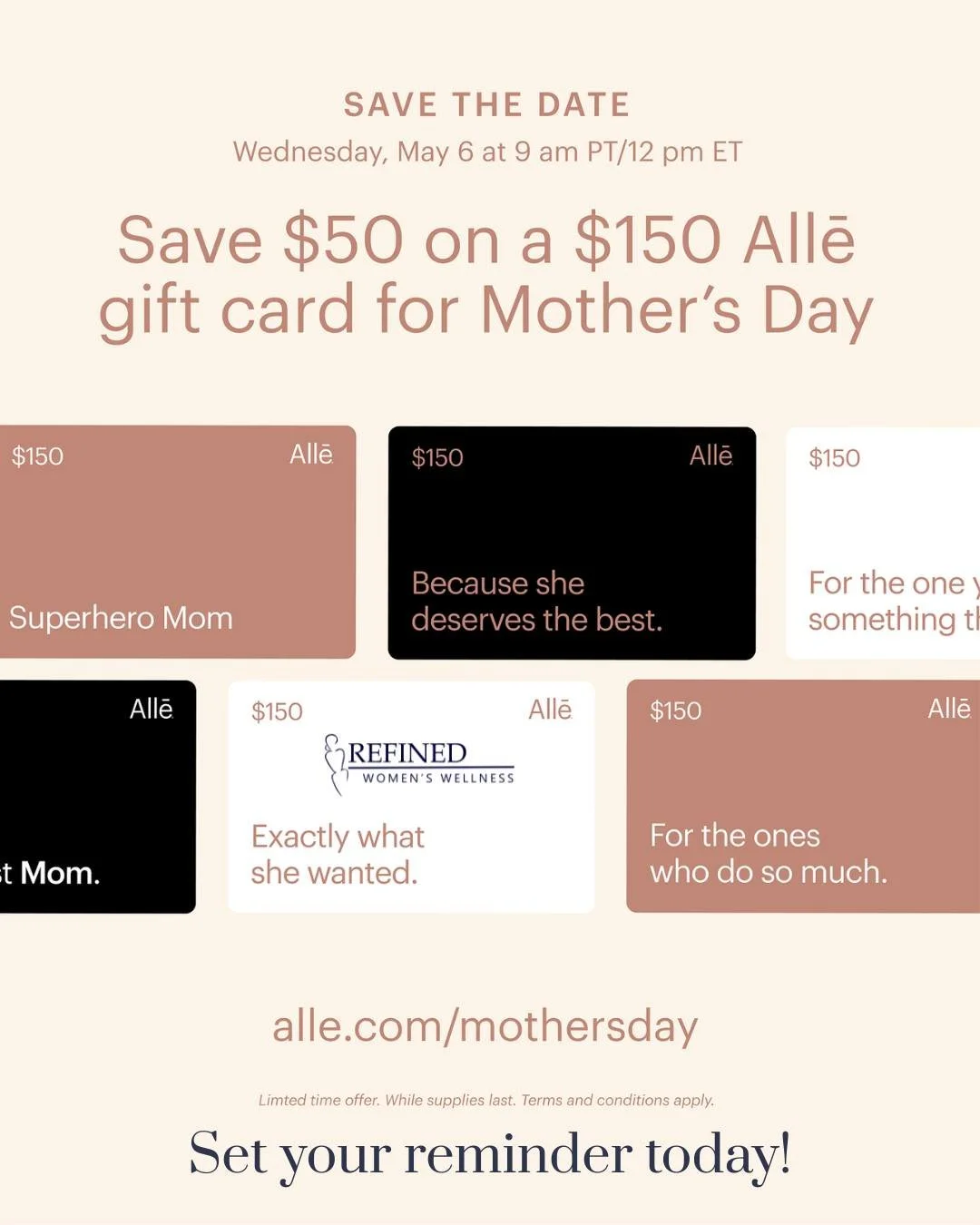 A quick heads up before the rush. ❤️

On May 6, Allē is releasing a limited number of Mother&rsquo;s Day gift cards&mdash;Save $50 on a $150 Allē gift card. This exclusive offer is only for Allē Members, so join now to get this limited-time offer. On
