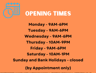 Orange background with "Opening Times" listed: Monday to Wednesday 9AM-6PM, Thursday 10AM-9PM, Friday 9AM-6PM, Saturday 10AM-1PM, closed on Sunday and Bank Holidays, by appointment only. Blue calendar and clock icon on top left.