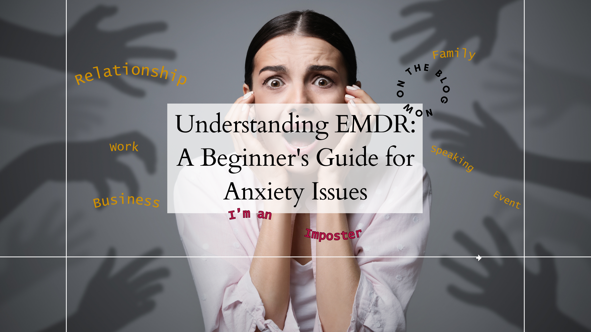 Understanding EMDR: A Beginner’s Guide For Anxiety Issues
