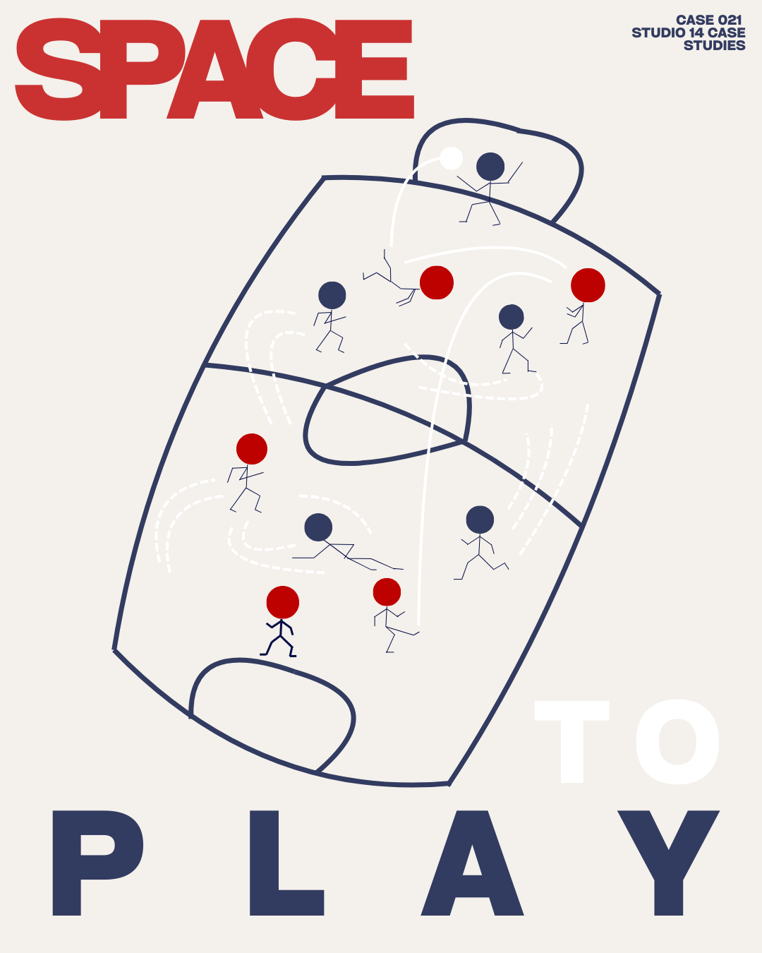 CASE 021: SPACE TO PLAY