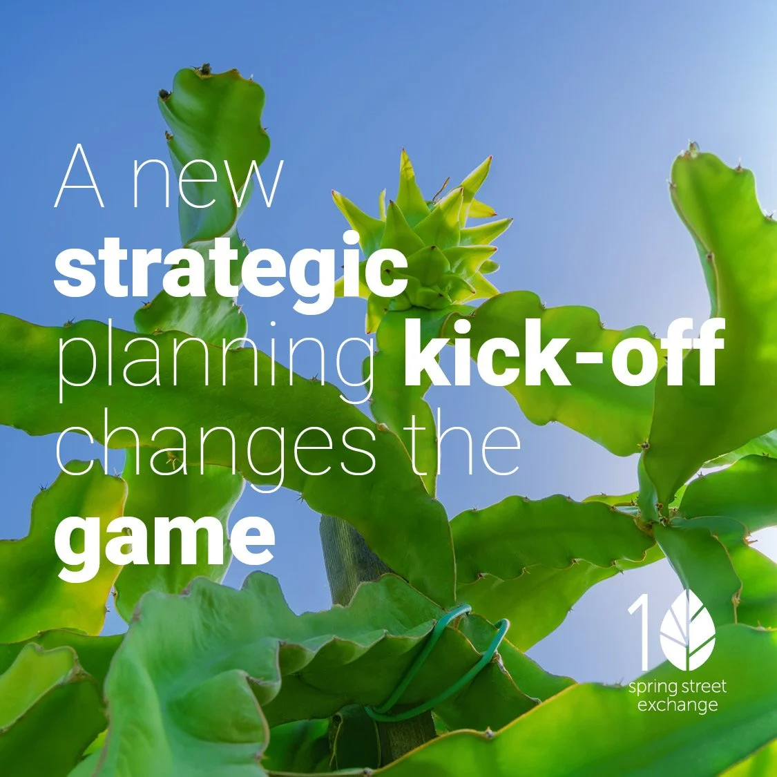 A new strategic planning kick-off changes the game
