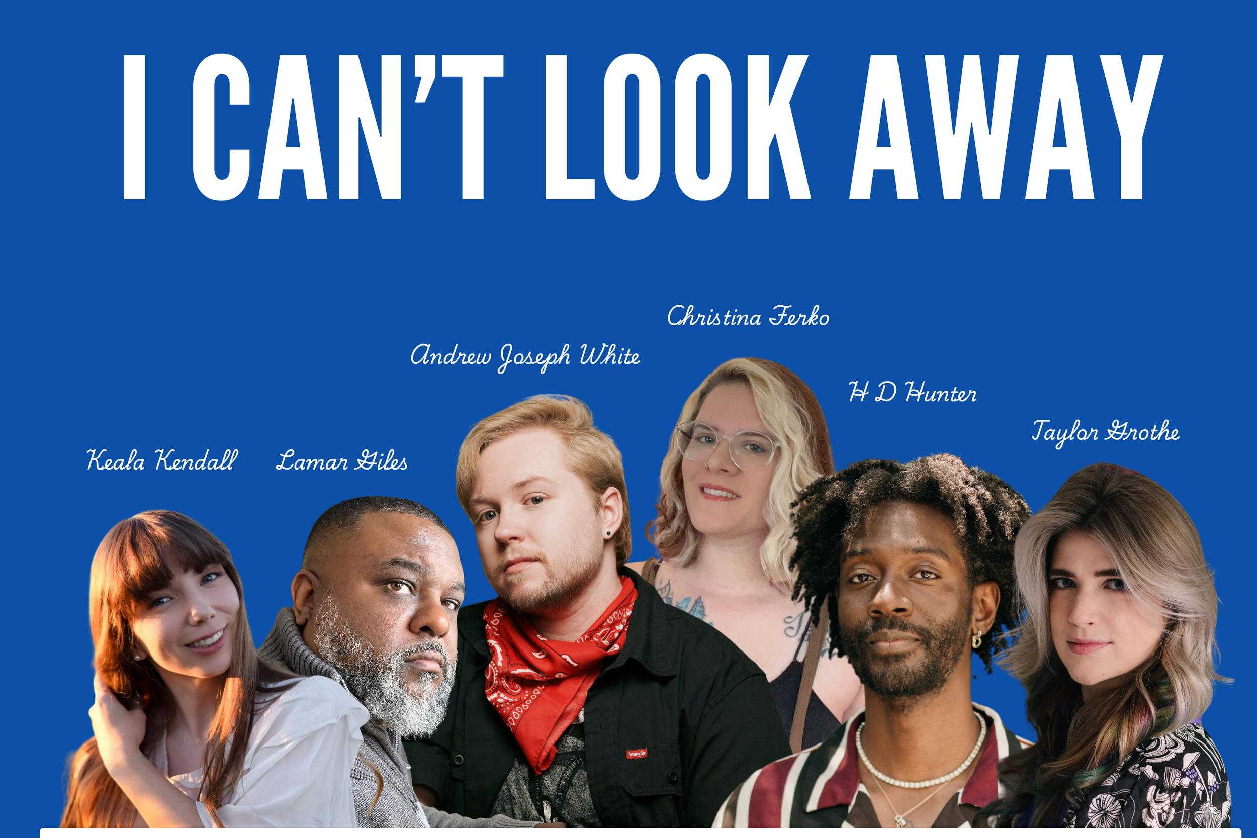 keala kendall, lamar giles, andrew joseph white, christina ferko, h d hunter, taylor grothe