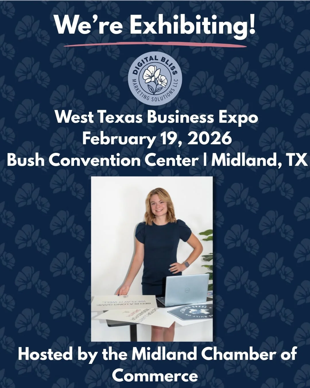We&rsquo;re excited to be exhibiting at the West Texas Business Expo hosted by the Midland Chamber of Commerce on February 19th.

Digital Bliss Marketing Solutions will have a booth on the floor and I&rsquo;ll be hosting a breakout session at 1:30 PM