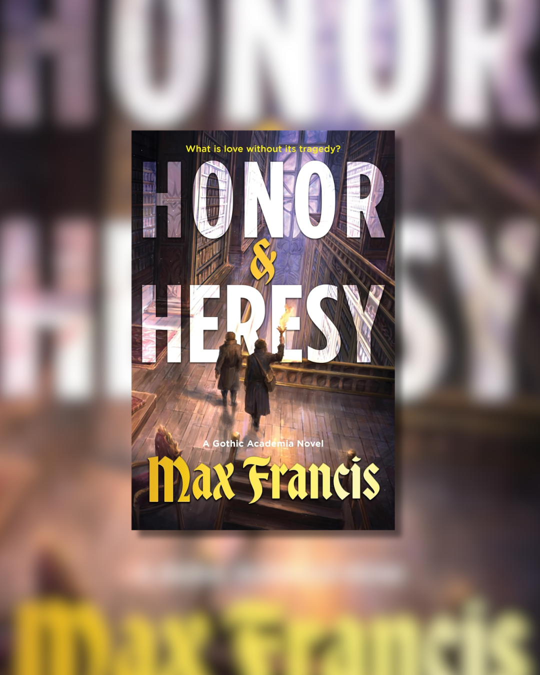 Honor & Heresy: A Gothic Academia Novel - Hardback