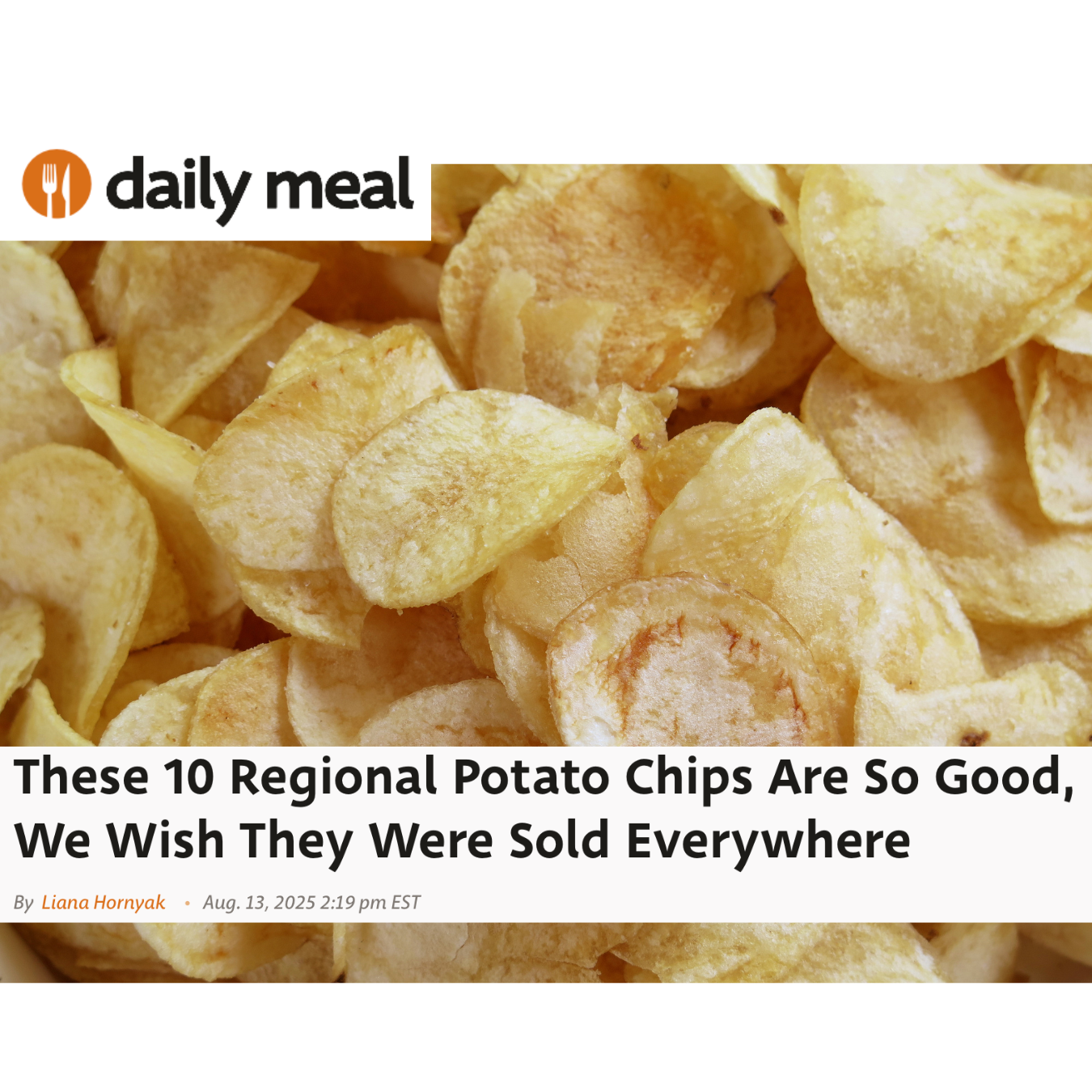 "These 10 Regional Potato Chips Are So Good, We Wish They Were Sold Everywhere" editorial feature for the Daily Meal