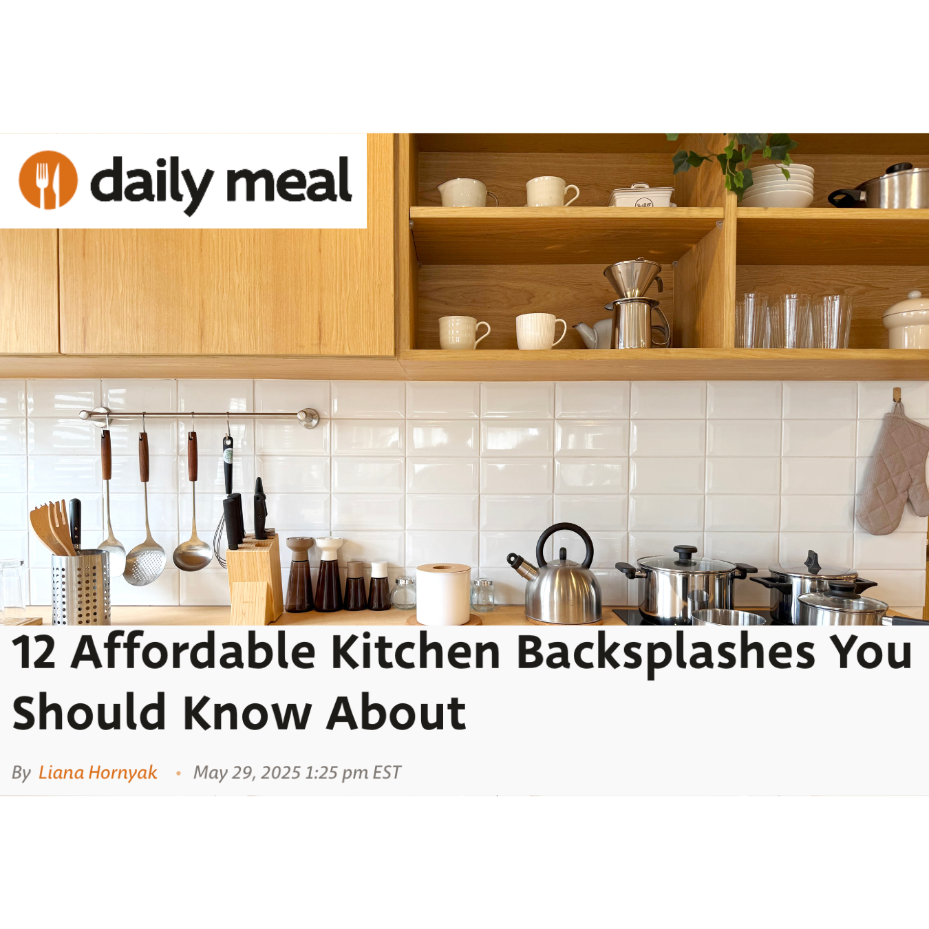 "12 Affordable Kitchen Backsplashes You Should Know About" feature for the Daily Meal
