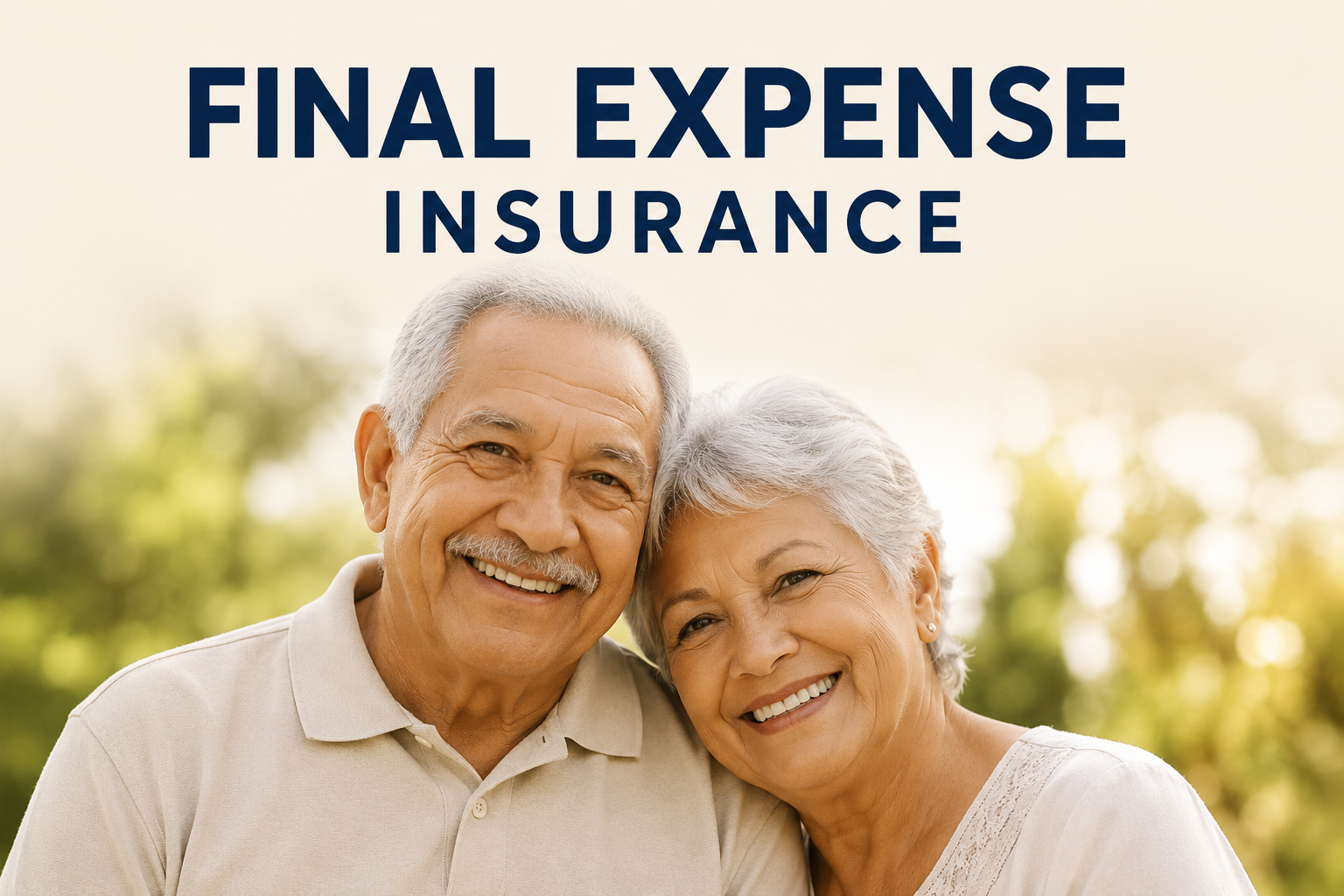 A happy elderly couple smiling outdoors with trees in the background, with text above them that reads 'Final Expense Insurance.'
