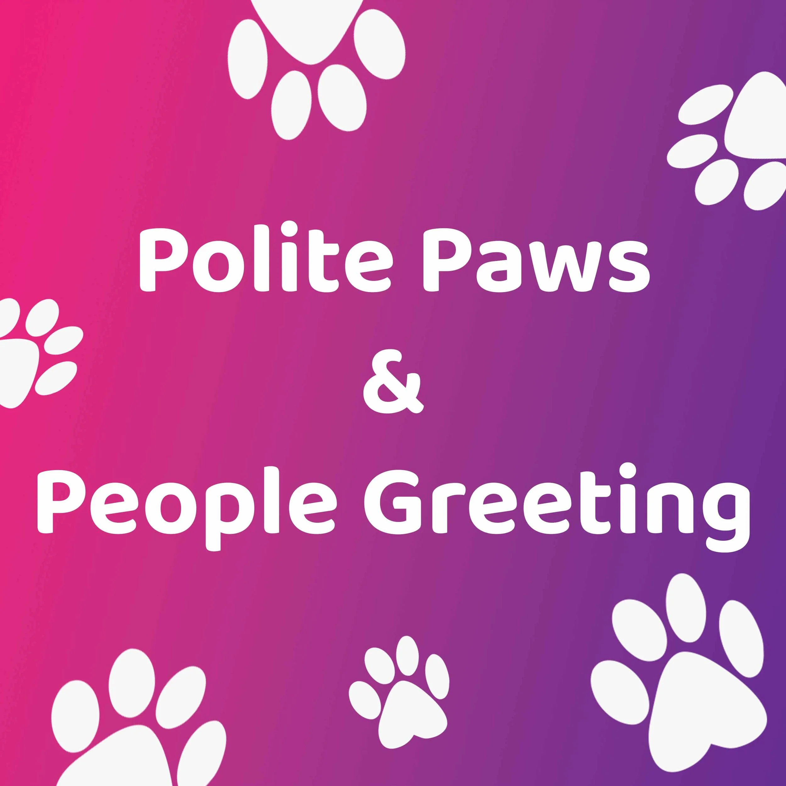 Polite Paws & People Greeting