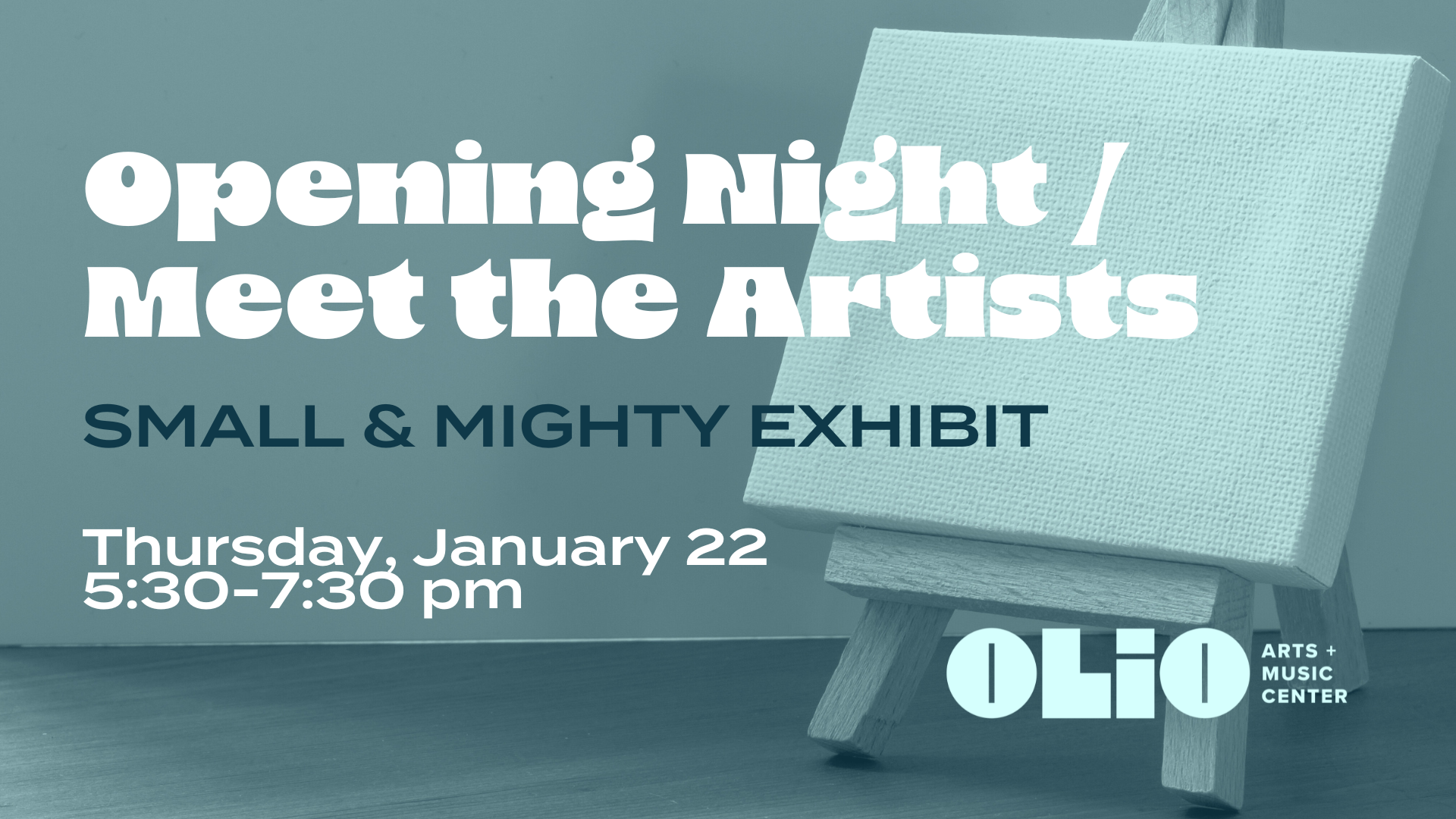 Opening Night / Meet the Artists: Small &amp; Mighty