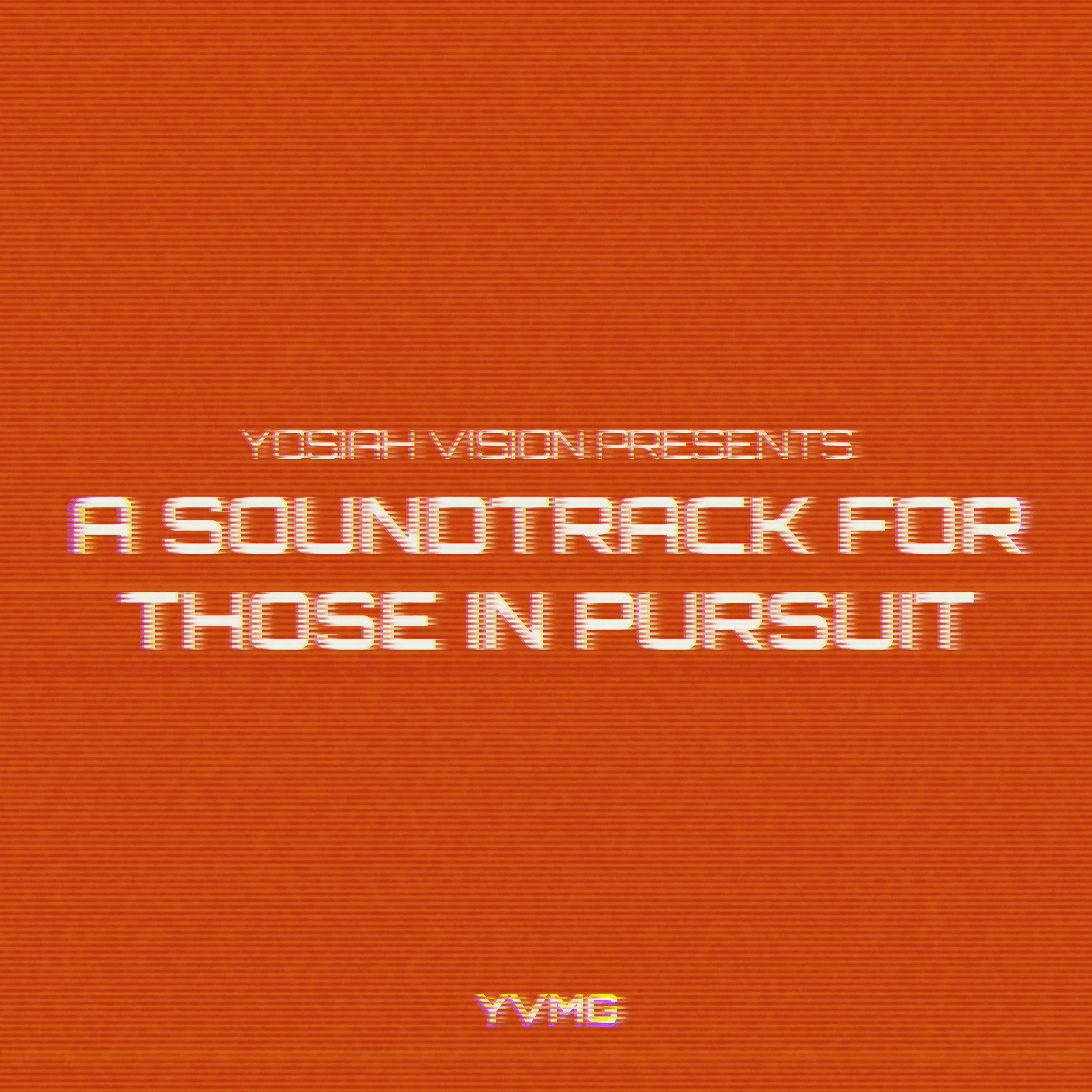 Music For Those In Pursuit (An Instrumental Soundtrack) [Available Friday May 15th)
