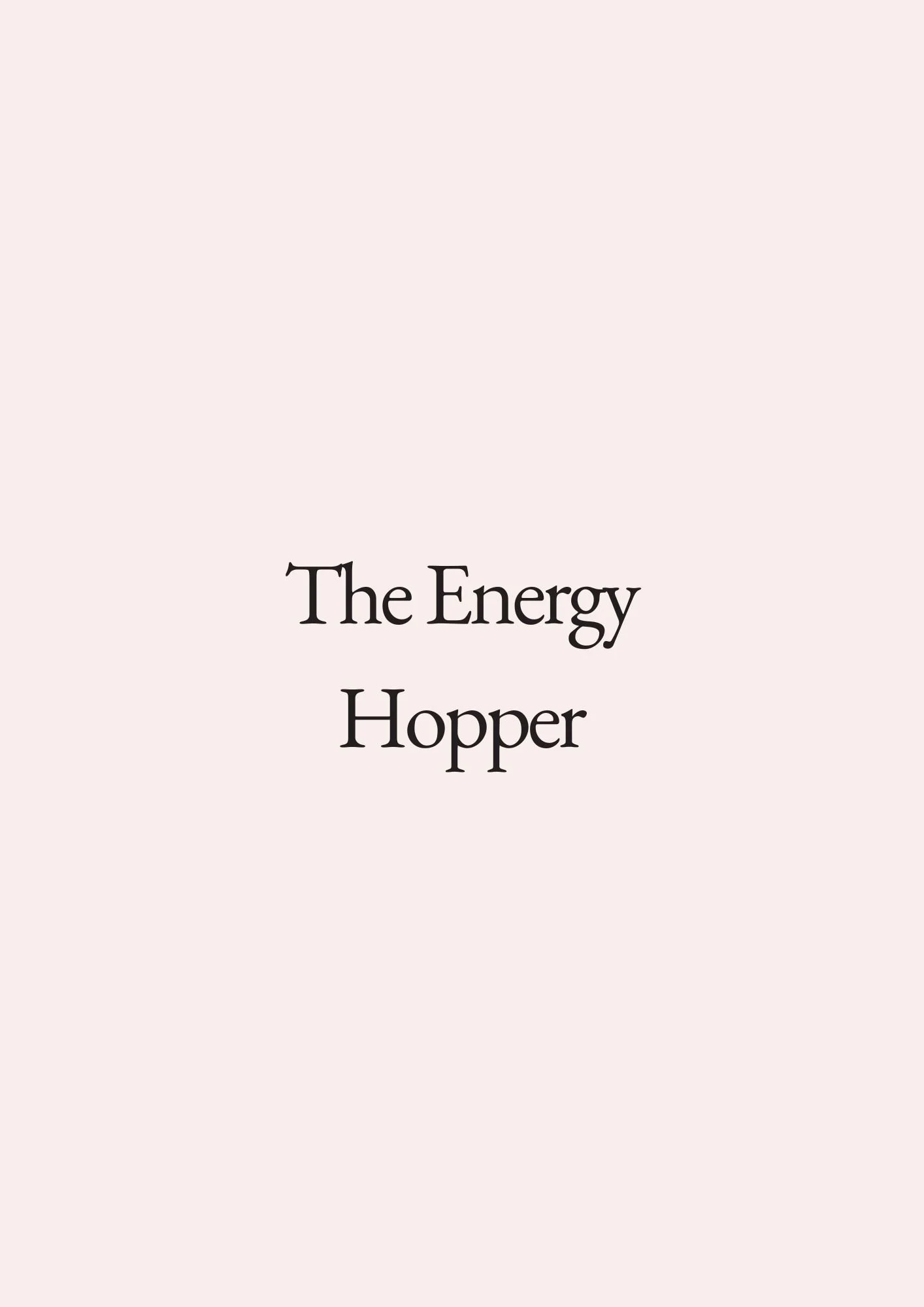 Text on a light-colored background that reads, 'The Energy Hopper'.