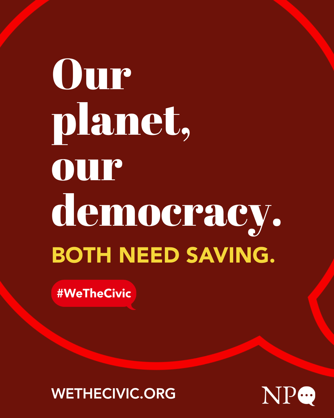 Our Planet, Our Democracy - Maroon.png