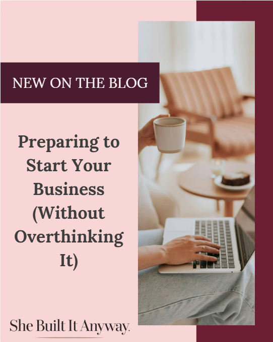 Preparing to Start Your Business (Without Overthinking It)