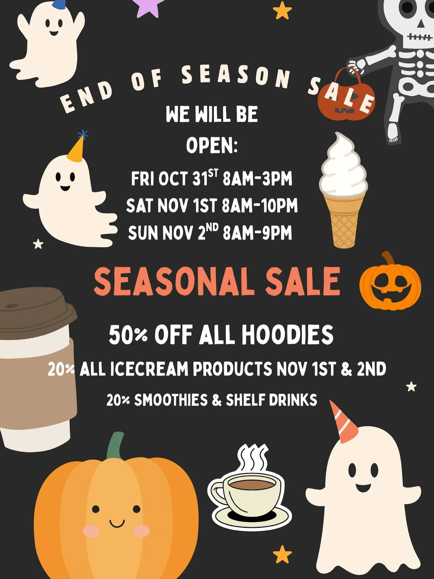 Happy Spooky Season all! This year for our end of season we are going out with a bang! Come enjoy 20% off of all your favorite Ice Cream products 20% off of smoothies and any of our refrigerated, canned or bottled beverages! We are so beyond grateful
