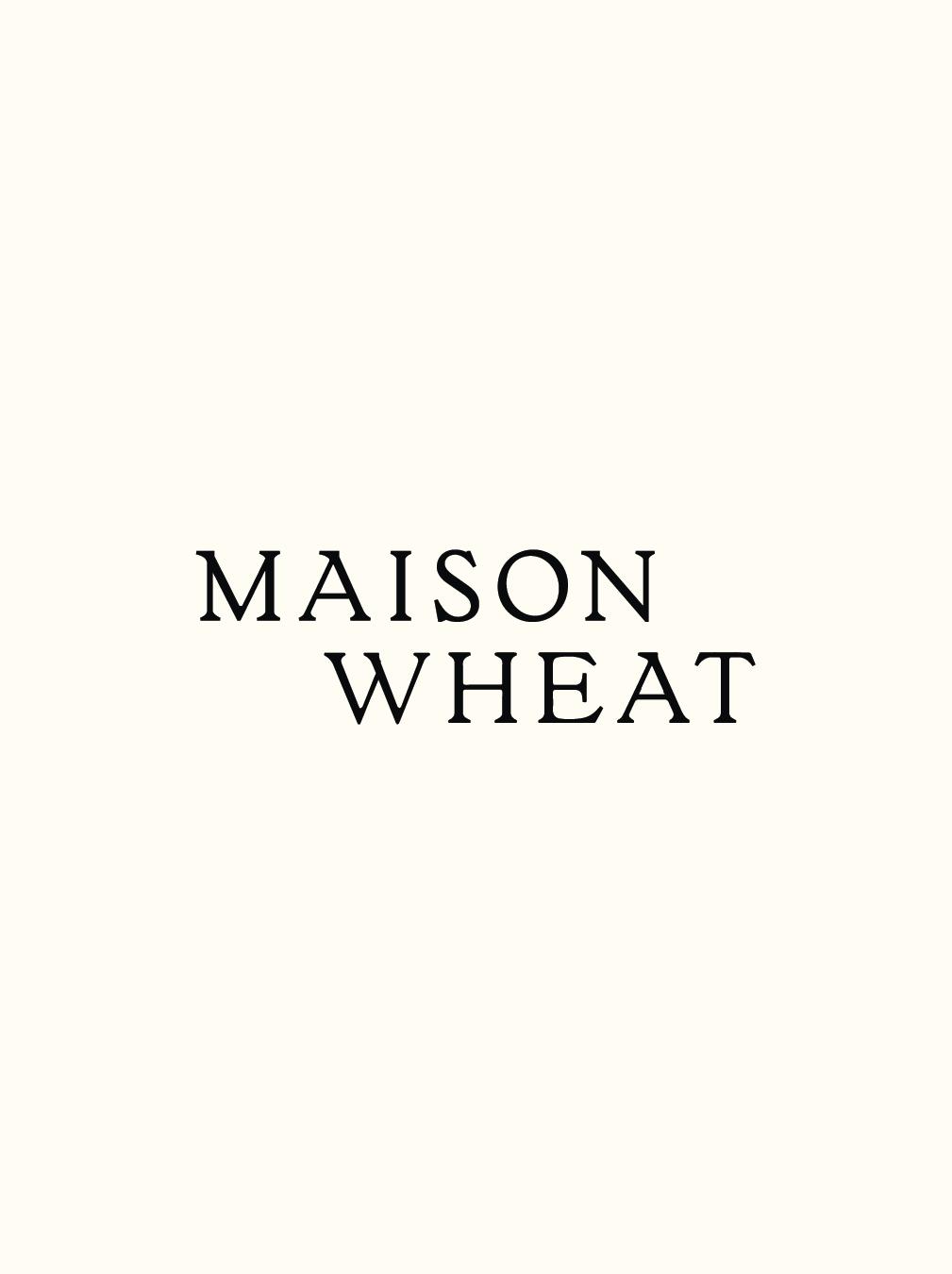 MAISON WHEAT