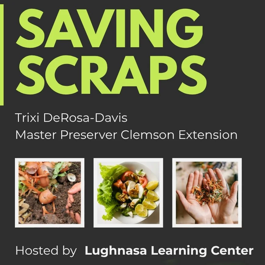 Saving Scraps: Food Preservation Workshop by Trixi DeRosa-Davis (2:00pm)