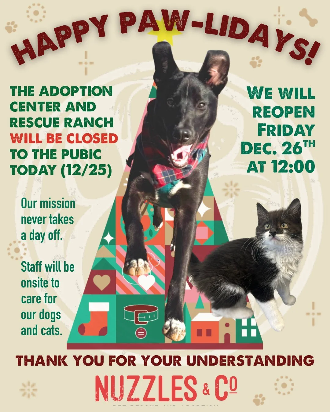🐾 Happy Paw-lidays! 🐾

Our Adoption Center and Rescue Ranch are closed to the public today (12/25), but our mission never takes a day off. Our team will be on site making sure all dogs and cats are fed, cared for, and comfortable before spending ti