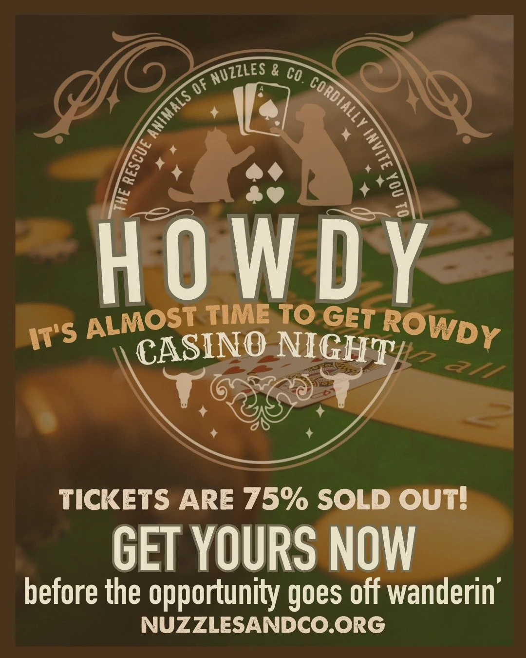 Last call, outlaws&hellip; 🤠⏳

Tickets for THIS SATURDAY'S Casino Night in the Wild West are almost gone (like&hellip; 75% gone 👀), and this is your sign to stop sittin&rsquo; on it.

Saddle up for a night of cards, cocktails, puppy snuggles, and a