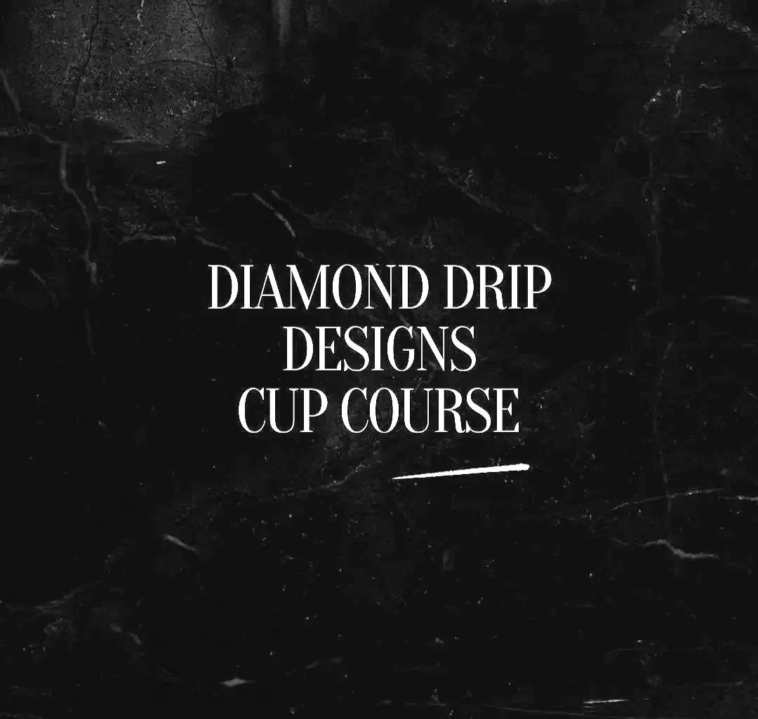 Diamond%252BDrip%252BDesigns%252BCup%252BCourse.jpg