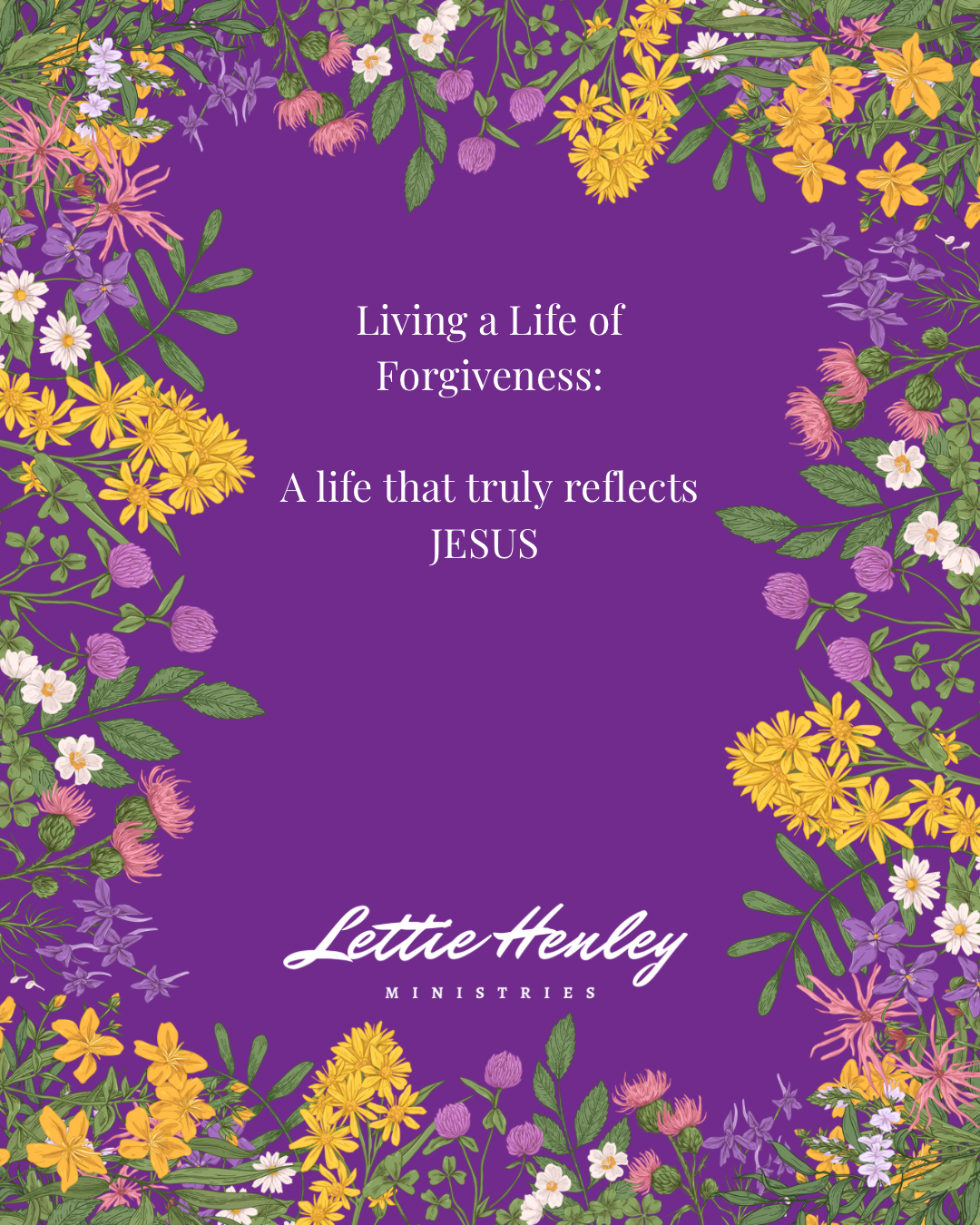 Day 7: Living a Life of Forgiveness