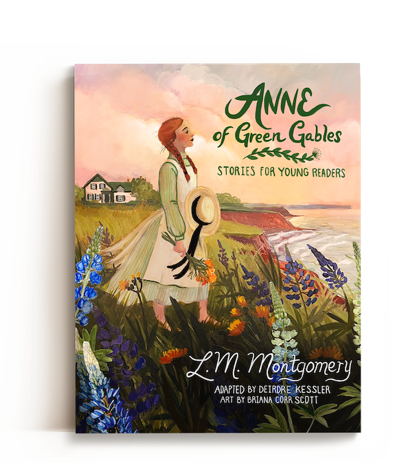 Book cover for 'Anne of Green Gables: Stories for Young Readers' by L.M. Montgomery, adapted by Deirdre Kessler, illustrated by Briana Corr Scott. The cover features a girl with red hair in a green dress holding a straw hat and a bouquet, standing in