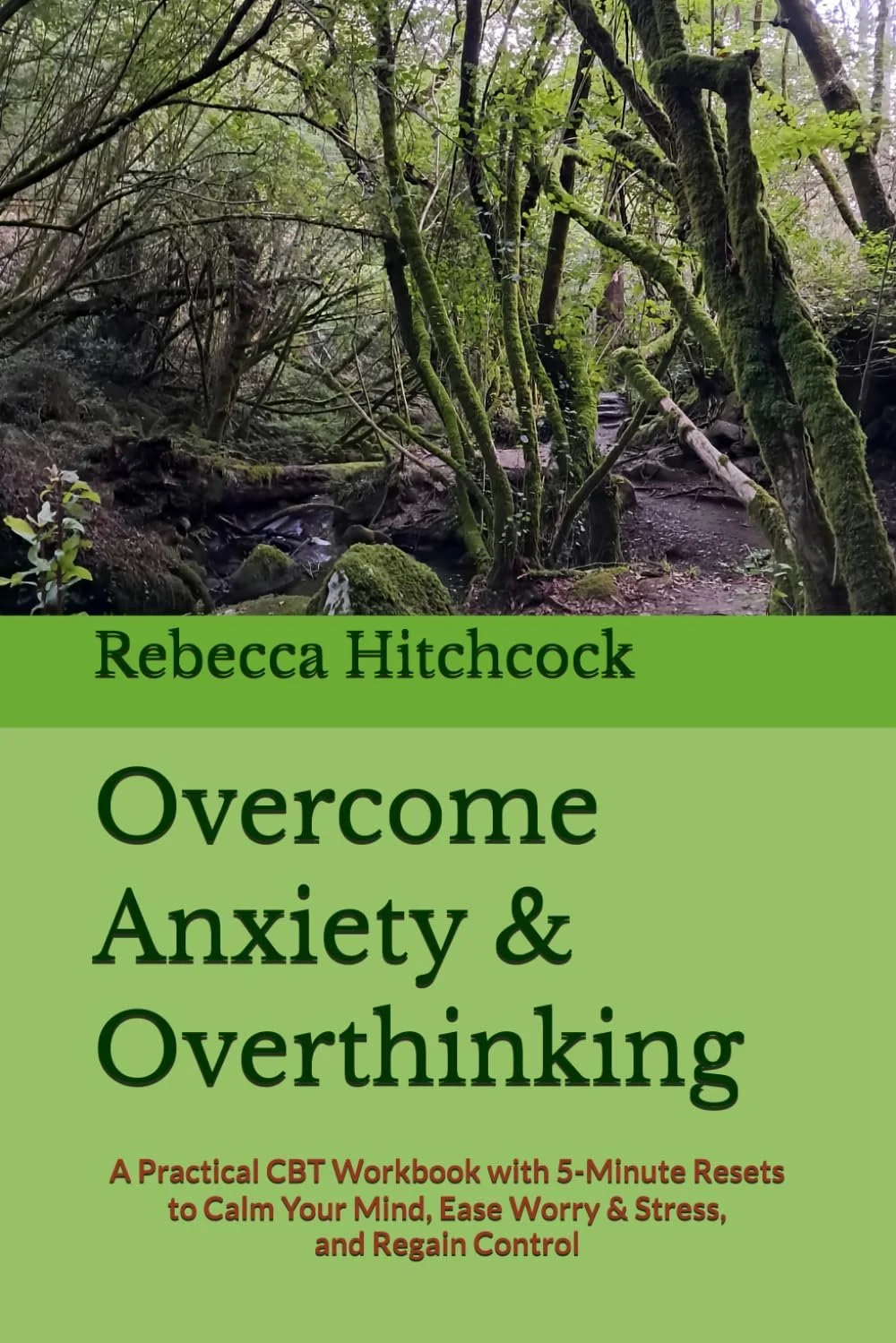 Overcome Anxiety and Overthinking CBT Workbook cover by Rebecca, accredited CBT therapist