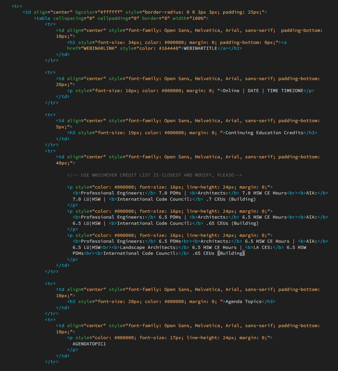 Screenshot of hand-coded HTML and inline CSS for a reusable email template with placeholders for webinar details, continuing education credits, agenda topics, and branding.