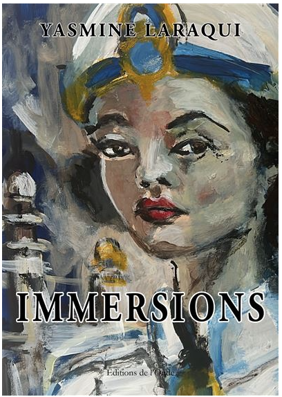 Book cover with an abstract painting of a woman wearing a blue and gold headpiece, with red lips, titled 'Immersions' by Yasmine Laraqui.