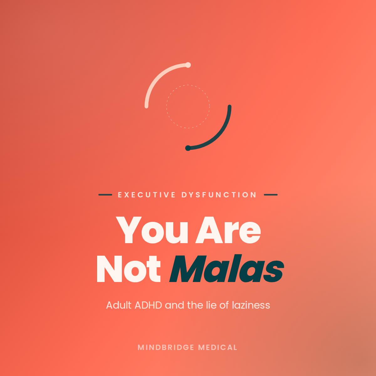 You Are Not Malas: Adult ADHD and the Lie of Laziness