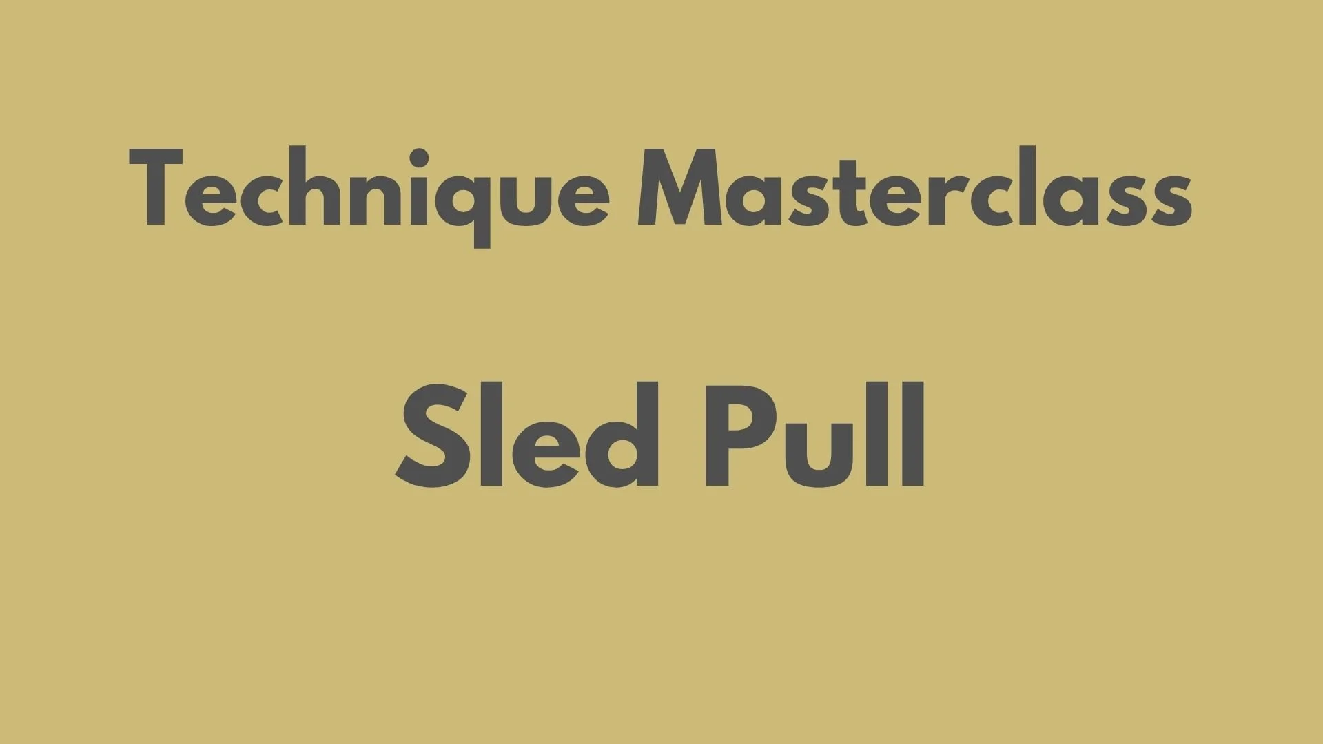 Sled Pull Technique Masterclass