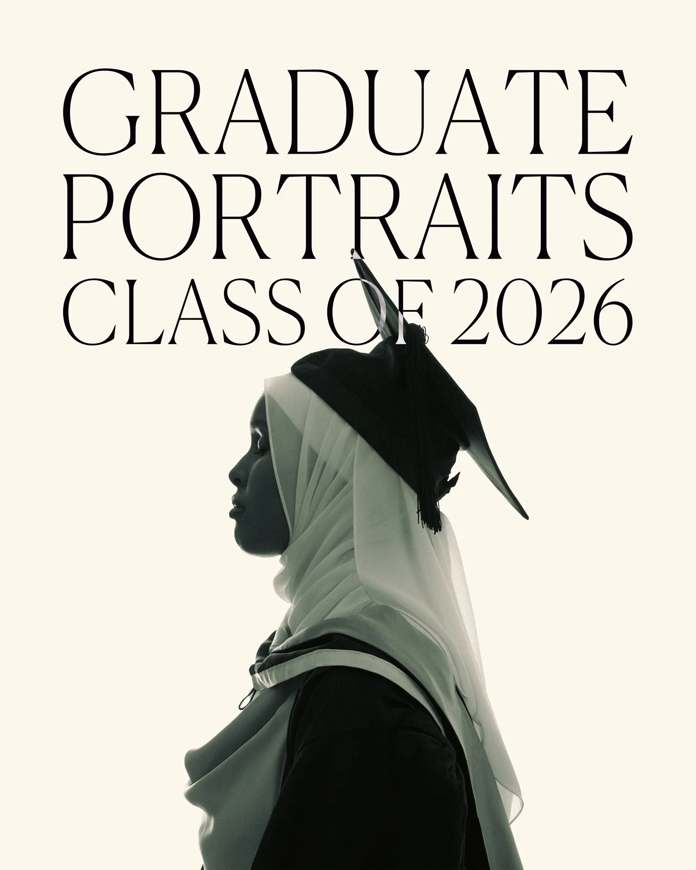 Poster for the graduate portraits class of 2026 featuring a side profile of a person wearing a hijab and a black headwrap against a light background.