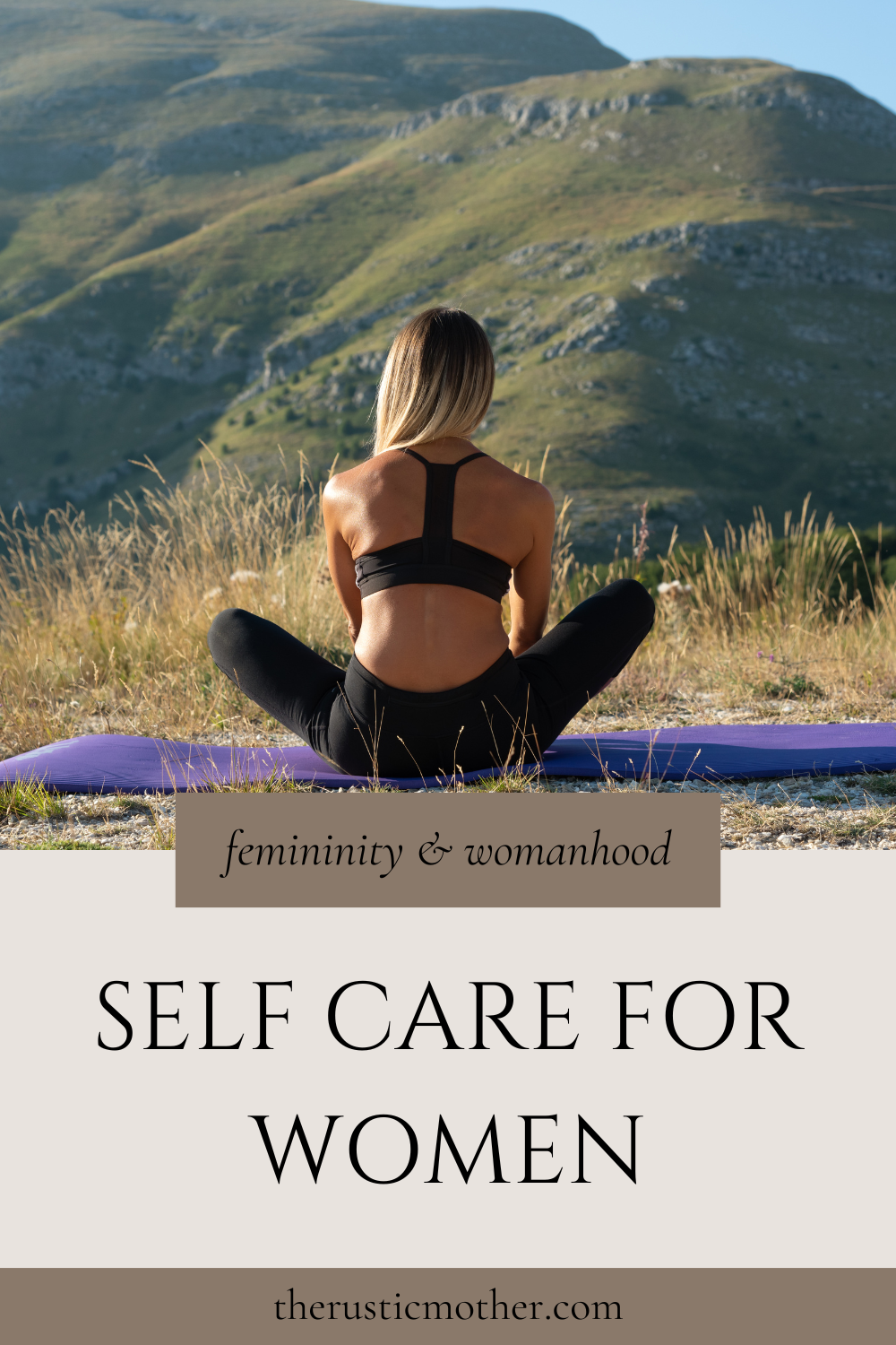 Self care for women | Embracing Your Womanhood &amp; Femininity