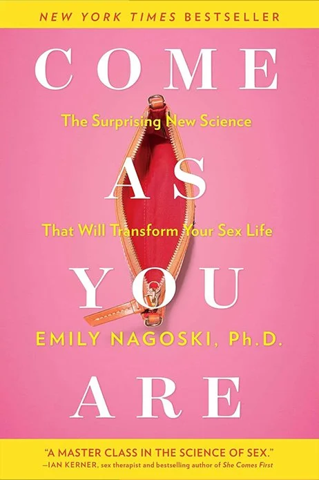 Book cover of 'Come As You Are' by Emily Nagoski, Ph.D. - pink background with a zipper opening to red inside, title in large white letters, subtitle in yellow, and a yellow banner with text at the top and bottom.