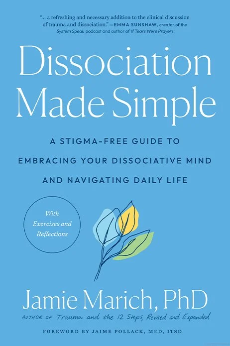 Cover of the book "Dissociation Made Simple" by Jamie Marich, PhD, with a blue background and a stylized illustration of leaves.