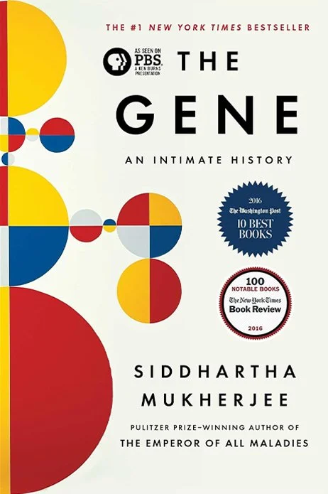 Book cover for 'The Gene: An Intimate History' by Siddhartha Mukherjee featuring colorful circular and semi-circular shapes.