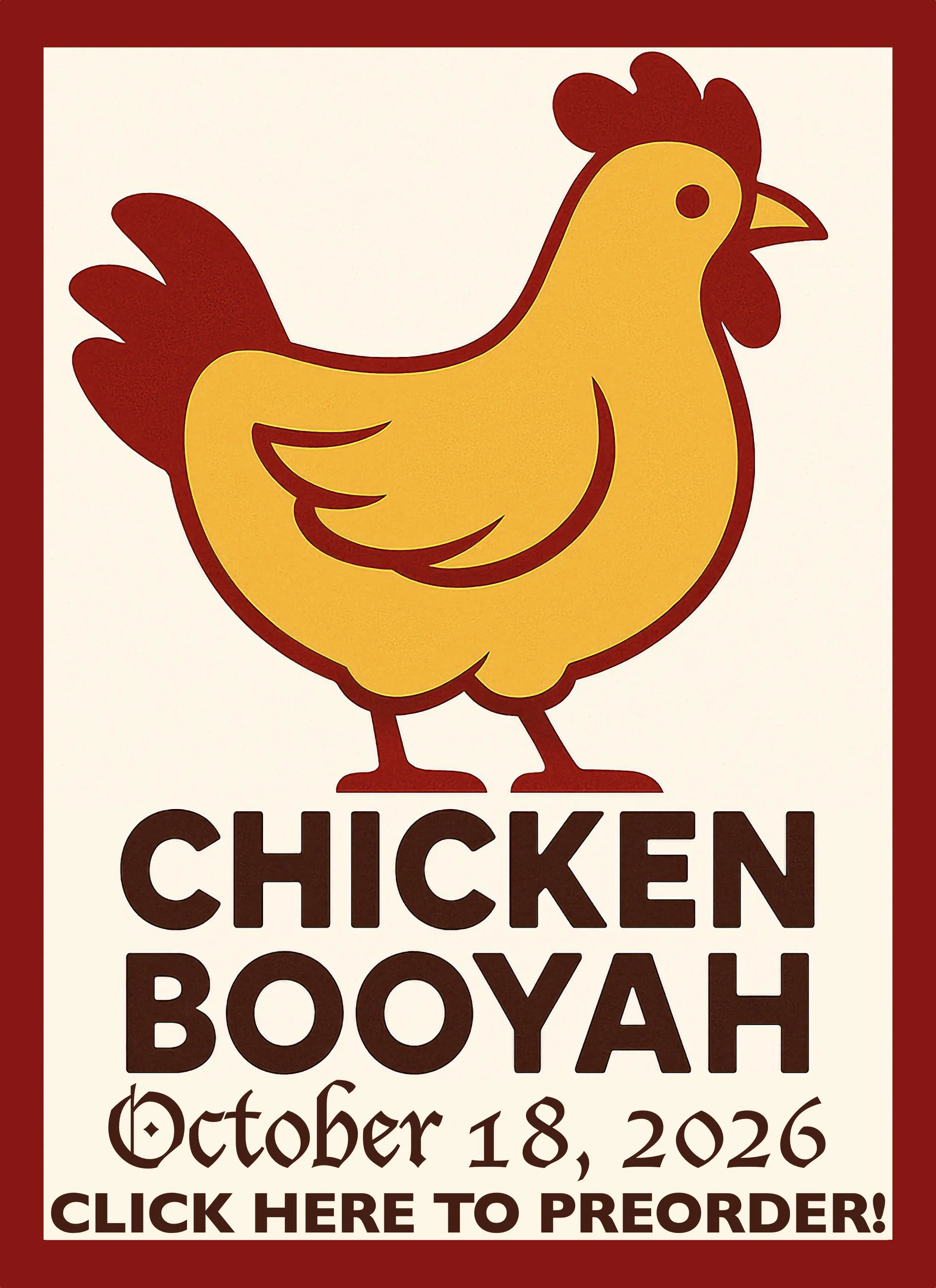 A promotional poster for a chicken pot pie event on October 18, 2026, encouraging pre-order with a 'Click Here to Preorder!' button. The poster features a cartoon yellow chicken with a red comb and wattle, standing on two legs, with the text in bold black letters.