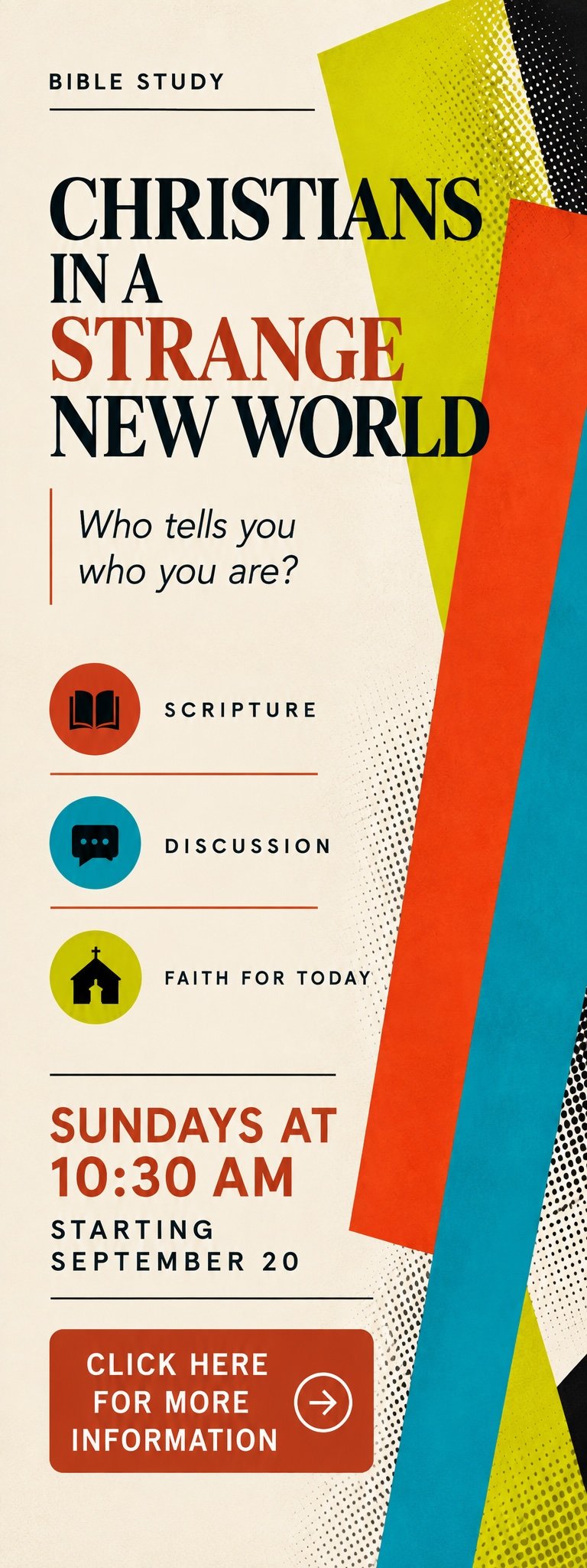 A colorful church flyer advertising a Bible study titled "Christians in a Strange New World." It mentions discussion, scripture, and faith for today, with sessions Sundays at 10:30 AM starting September 20. The flyer includes icons for scripture, discussion, and church, and a red button that says "Click here for more information." The background features bold, diagonal color blocks in yellow, red, blue, green, and black.