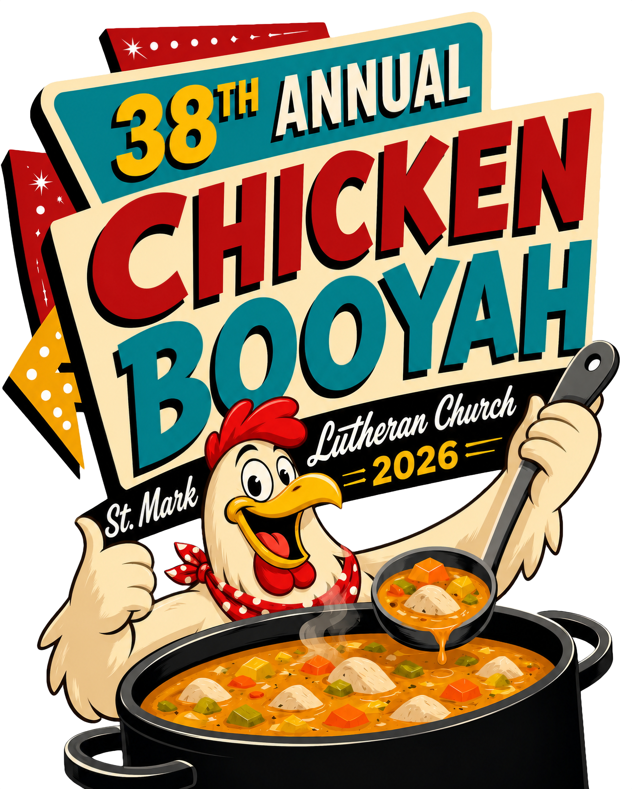 A promotional poster for the 38th annual Chicken Booyah fundrasier at St. Mark Lutheran Church in 2026, featuring a cartoon chicken holding a spoon and a bowl of soup with vegetables.