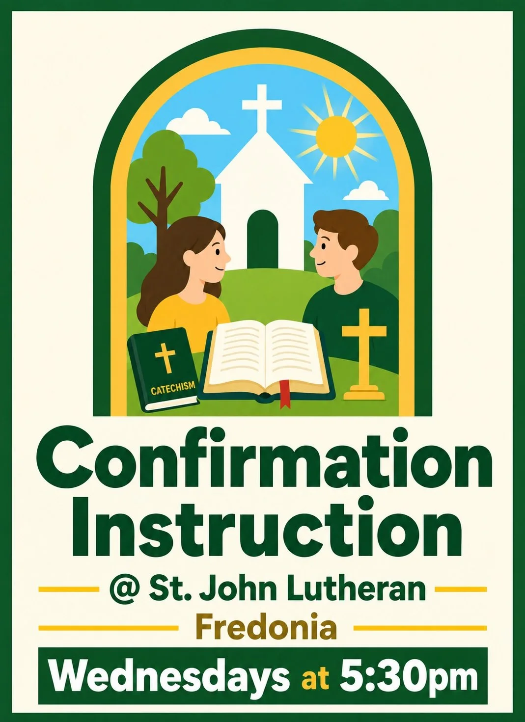 A religious-themed poster featuring two children in front of a church with the sun shining, a tree, and clouds in the background. The girl has long brown hair, and the boy has short brown hair. There is a catechism book, an open Bible, and a cross on the table. The text advertises Confirmation Instruction at St. John Lutheran in Fredonia, held on Wednesdays at 5:30 pm.