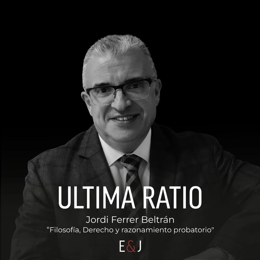 Filosofía, Derecho y razonamiento probatorio: conversación con Jordi Ferrer Beltrán
