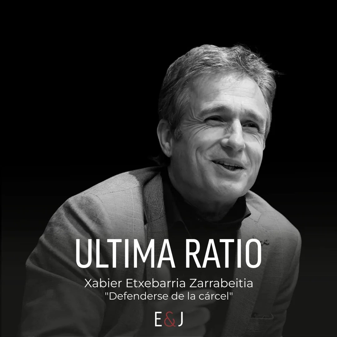 Defenderse de la cárcel: conversación con Xabier Etxebarria