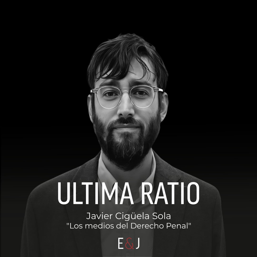 Los medios del Derecho penal: conversación con Javier Cigüela Sola