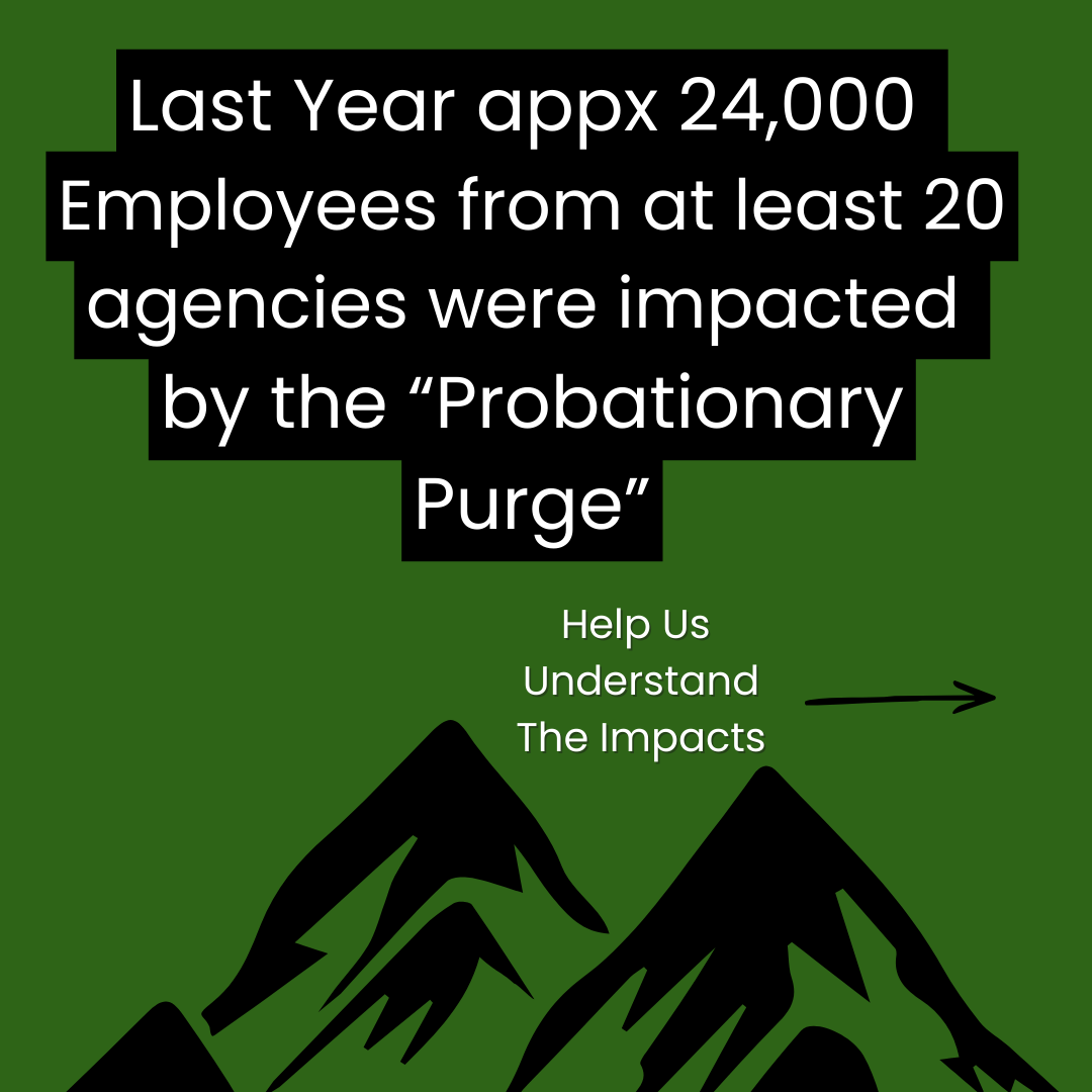 Probationary Losses: 

Fill out and learn about the firing of the probationary workforce throughout the government