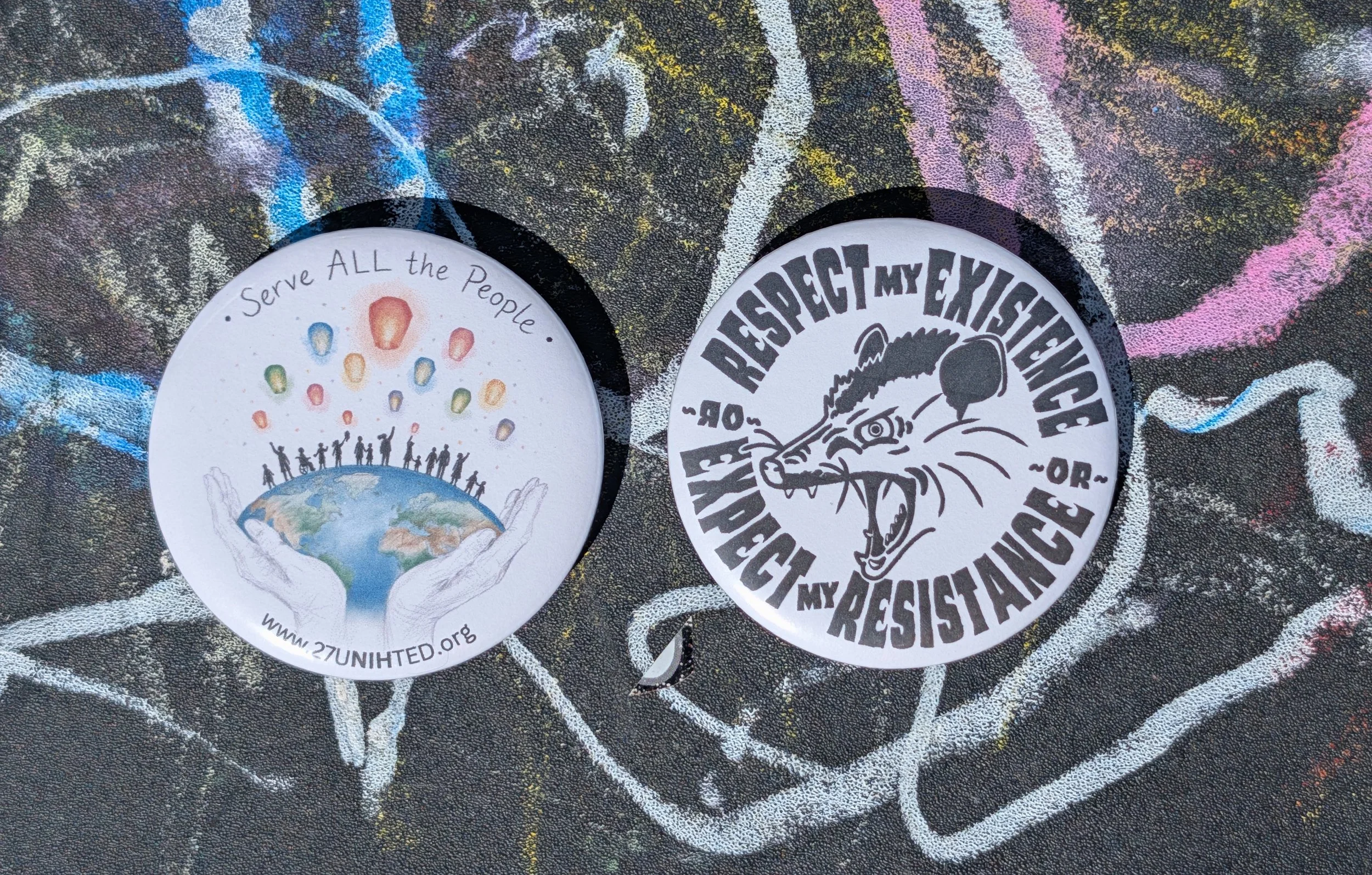 Two advocacy buttons read “Serve ALL the People” and “Respect my existence or expect my resistance.”