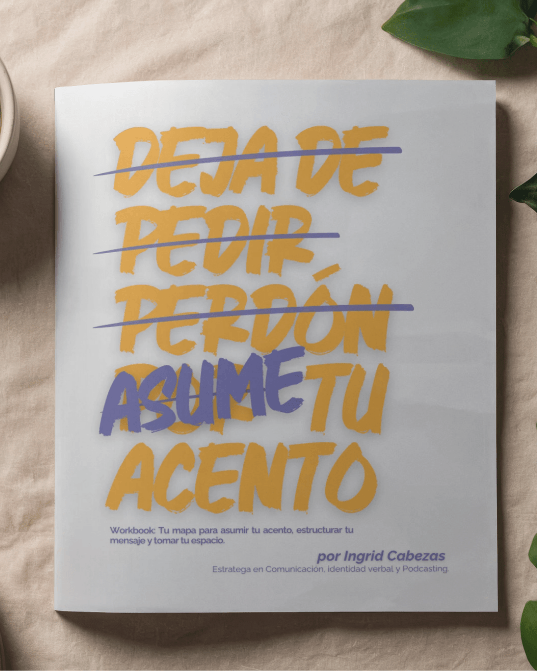 Workbook: Deja de pedir perdón por tu acento