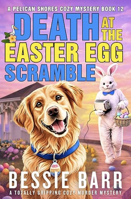 Cover Image for Death at the Easter Egg scramble by Bessie Barr
