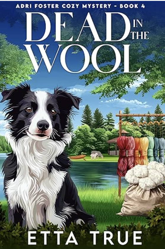 Guest Sleuth Spotlight: Etta True — Dead in the Wool