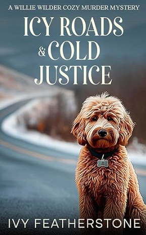 Icy Roads &amp; Cold Justice by Ivy Featherstone